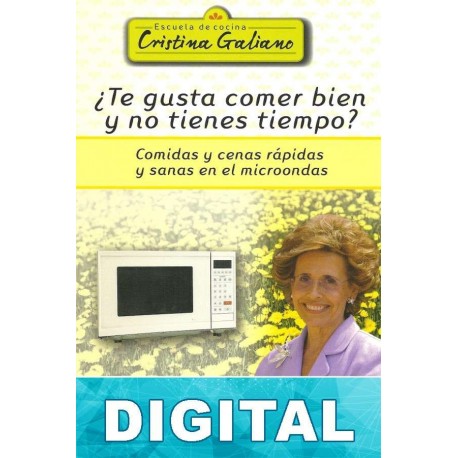 ¿Te gusta comer bien y no tienes tiempo? Cristina Galiano