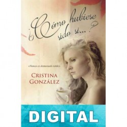 ¿Cómo hubiese sido si…? Cristina González