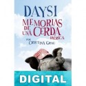 Daysi. Memorias de una cerda ibérica Cristina Grau