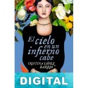El cielo en un infierno cabe Cristina López Barrio