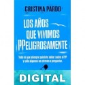 Los años que vivimos PPeligrosamente Cristina Pardo