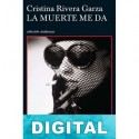 La muerte me da Cristina Rivera Garza