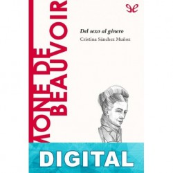 Simone de Beauvoir. Del sexo al género Cristina Sánchez Muñoz