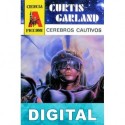 Cerebros cautivos Curtis Garland