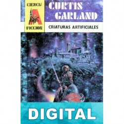 Criaturas artificiales Curtis Garland