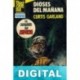 Dioses del mañana Curtis Garland