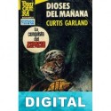 Dioses del mañana Curtis Garland