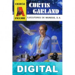 Ejecutores de mundos S. A. Curtis Garland