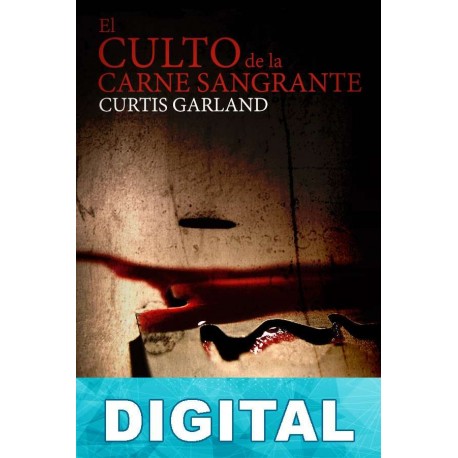 El culto de la carne sangrante Curtis Garland
