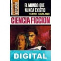 El mundo que nunca existió Curtis Garland