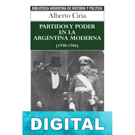 Partidos y poder en la Argentina moderna Alberto Ciria (Hist.)