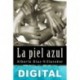La piel azul Alberto Díaz-Villaseñor