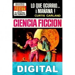 Lo que ocurrió… ¡Mañana! Curtis Garland