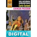 Los últimos inmortales Curtis Garland