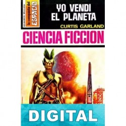 Yo vendí el planeta Curtis Garland