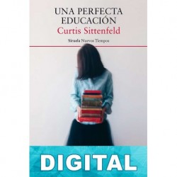 Una perfecta educación Curtis Sittenfeld