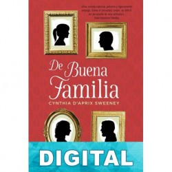 De buena familia Cynthia D’Aprix Sweeney