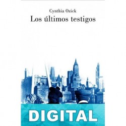 Los últimos testigos Cynthia Ozick