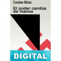 El poder cambia de manos Czeslaw Milosz