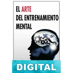 El arte del entrenamiento mental: una guía para el rendimiento excelente D. C. Gonzalez
