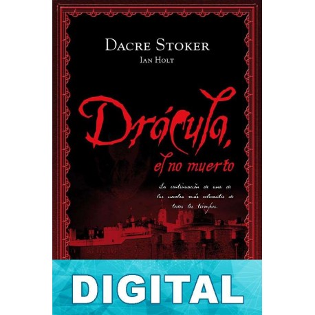 Drácula, el no muerto Dacre Stoker & Ian Holt