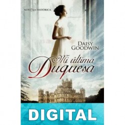 Mi última duquesa Daisy Goodwin