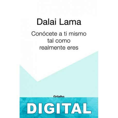 Conocete a ti mismo tal como realmente eres Dalai Lama XIV