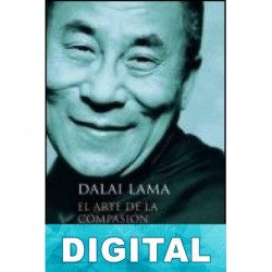 El arte de la compasión Dalai Lama XIV