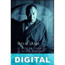 El arte de vivir en el nuevo milenio Dalai Lama XIV