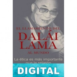 El llamamiento del Dalái Lama al mundo: La ética es más importante que la religión Dalai Lama XIV