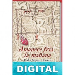 Amanece fría la mañana Dalia Siman Druker