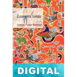 Cuarenta lunas Dalthon Pineda Martínez