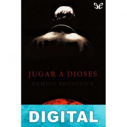 Jugar a dioses Damien Broderick