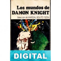 Los mundos de Damon Knight Damon Knight