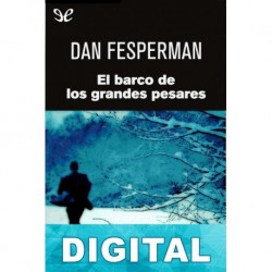 El barco de los grandes pesares Dan Fesperman