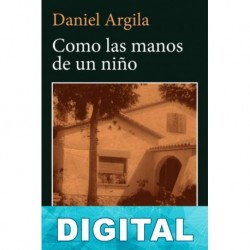 Como las manos de un niño Daniel Argila