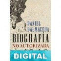 Biografía no autorizada de 1910 Daniel Balmaceda