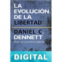 La evolución de la libertad Daniel C. Dennett