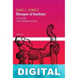 Romper el hechizo Daniel C. Dennett