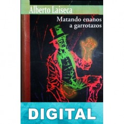 Matando enanos a garrotazos Alberto Laiseca