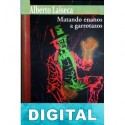 Matando enanos a garrotazos Alberto Laiseca