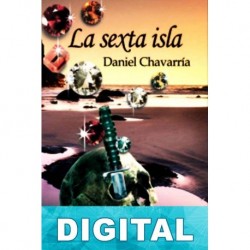La sexta isla Daniel Chavarría