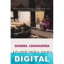 Lo que dura dura Daniel Chavarría