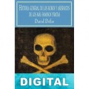 Historia general de los robos y asesinatos de los más famosos piratas Daniel Defoe