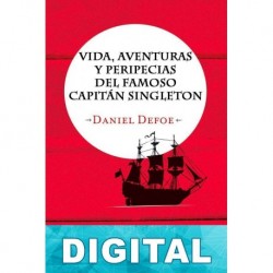 Vida, aventuras y peripecias del famoso capitán Singleton Daniel Defoe