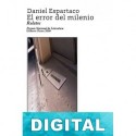 El error del milenio Daniel Espartaco Sánchez