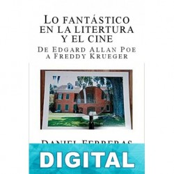 Lo fantástico en la literatura y el cine Daniel Ferreras Savoye