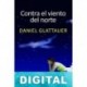 Contra el viento del norte Daniel Glattauer