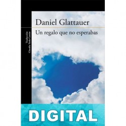 Un regalo que no esperabas Daniel Glattauer