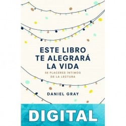Este libro te alegrará la vida Daniel Gray